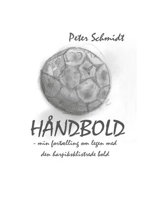 cover image of Håndbold--min fortælling om legen med den harpiksklistrede bold